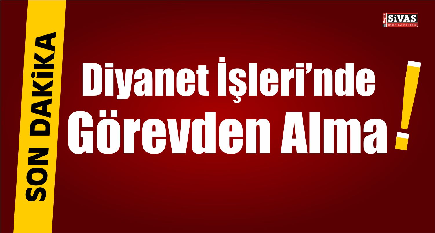 diyanet işleri görevden alma