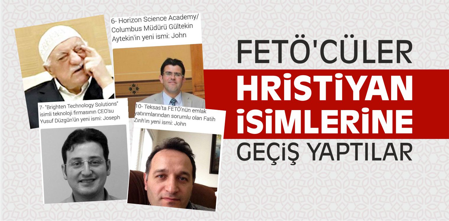 FETÖ'cüler Hristiyan isimlerine Geçiş Yaptı