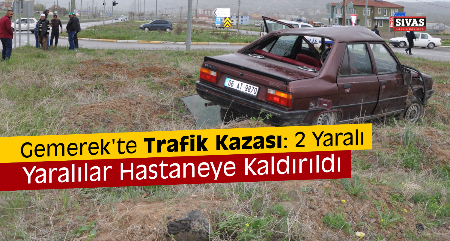 gemerek trafik kazası