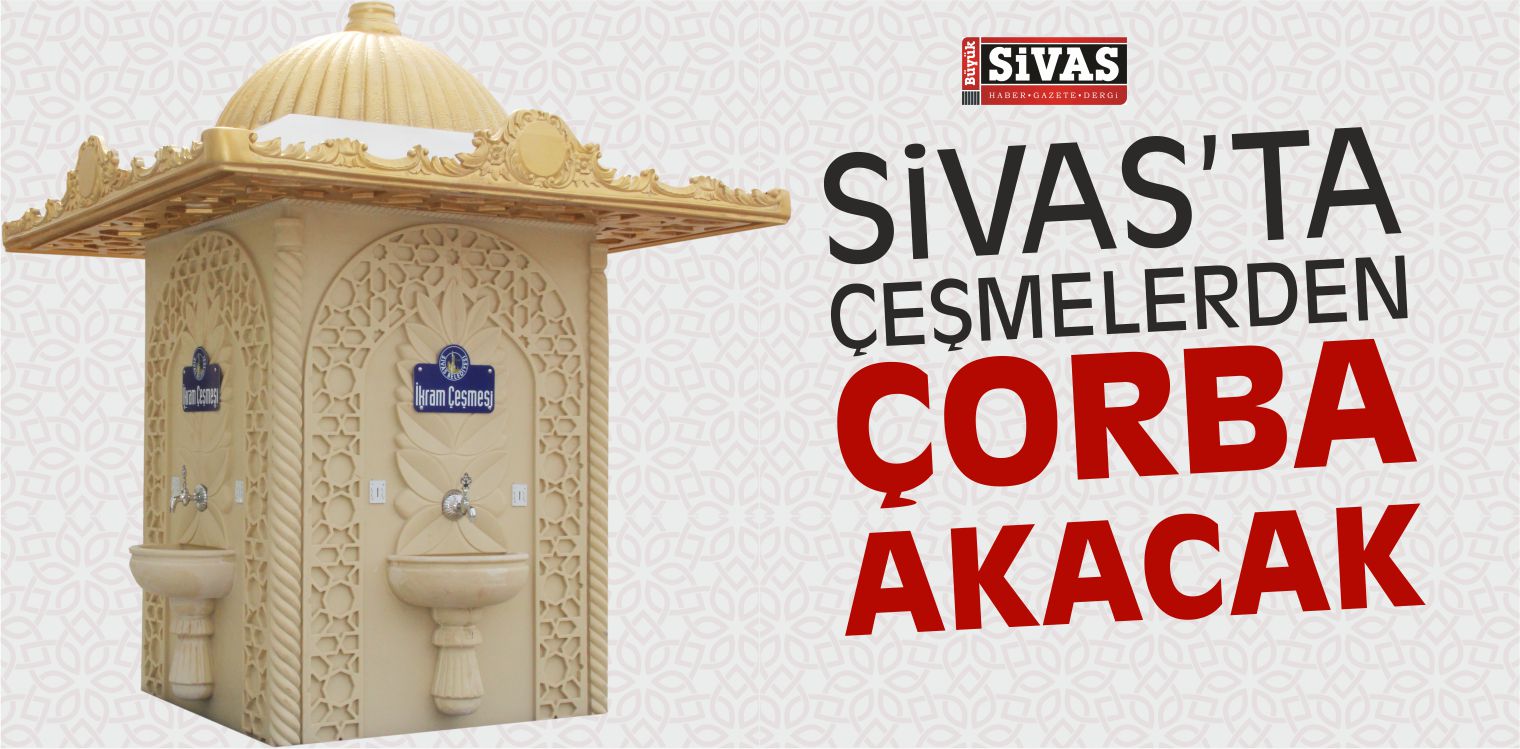 İkram Çeşmesi Hizmete Başlıyor! Artık Su Yerine Çorba Akacak