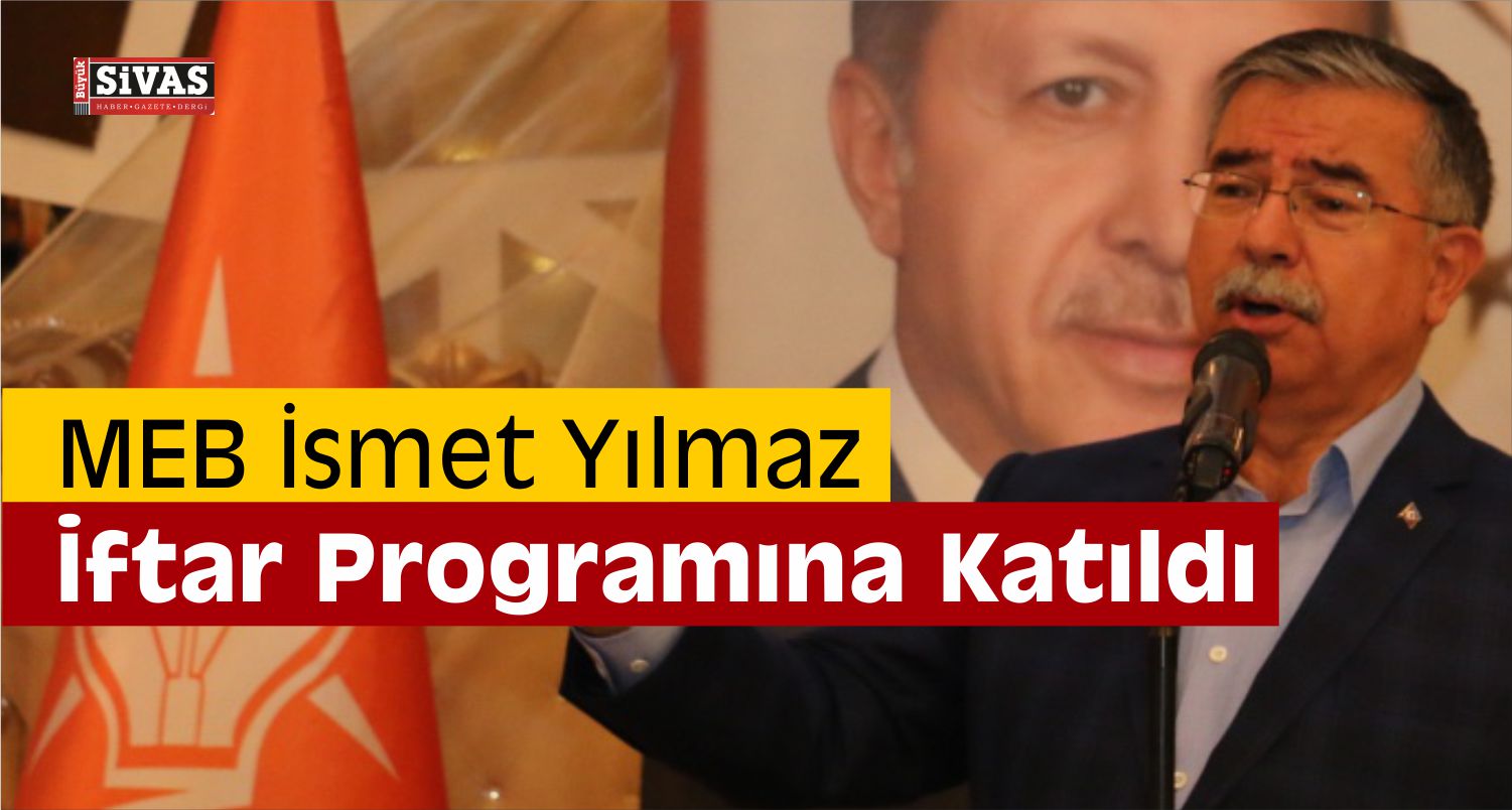 Milli Eğitim Bakanı Yılmaz Sivas’ta