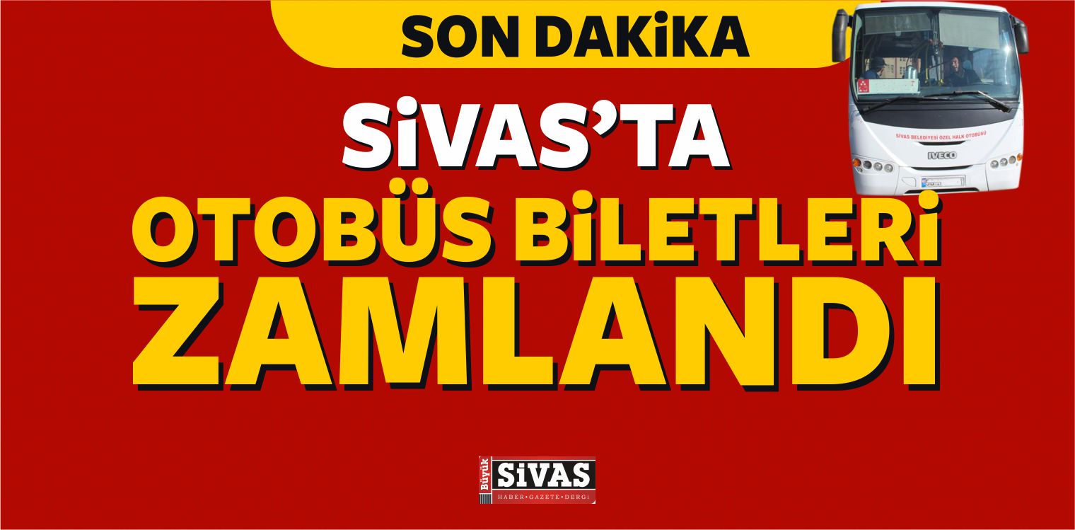 Sivas’ta Otobüs Kent Kart Ücretleri Arttı!