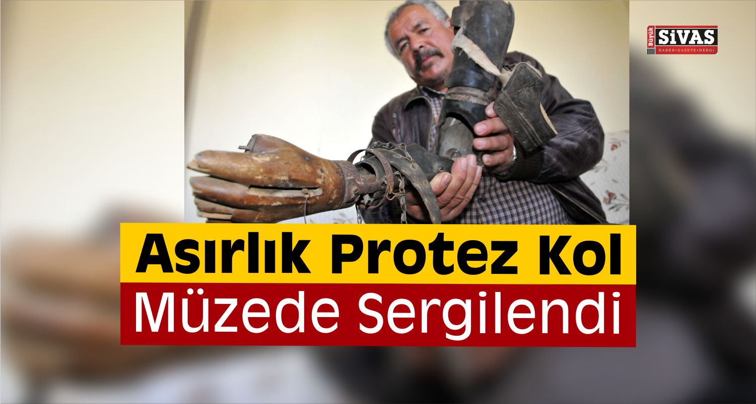 Dededen Kalma Asırlık Protez Kolu Gururla Saklıyorlar