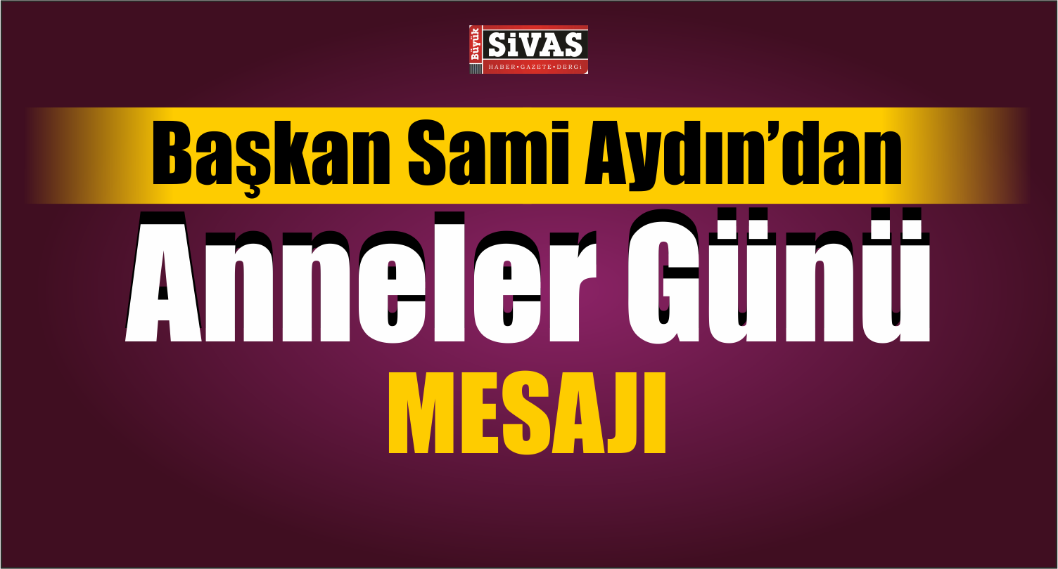 sami aydın anneler günü