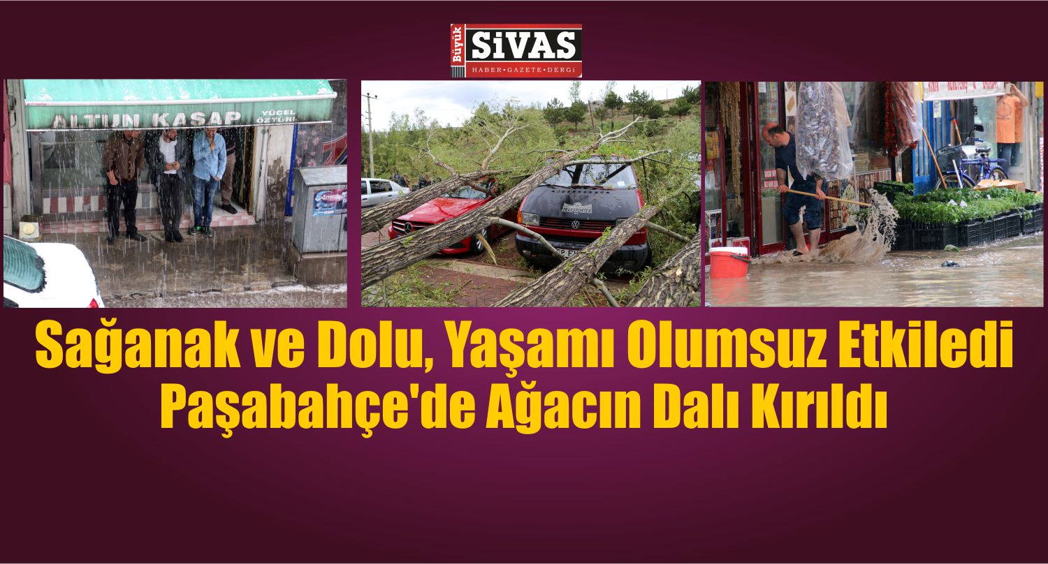 Sivas’ta Sağanak ve Dolu Etkili Oldu