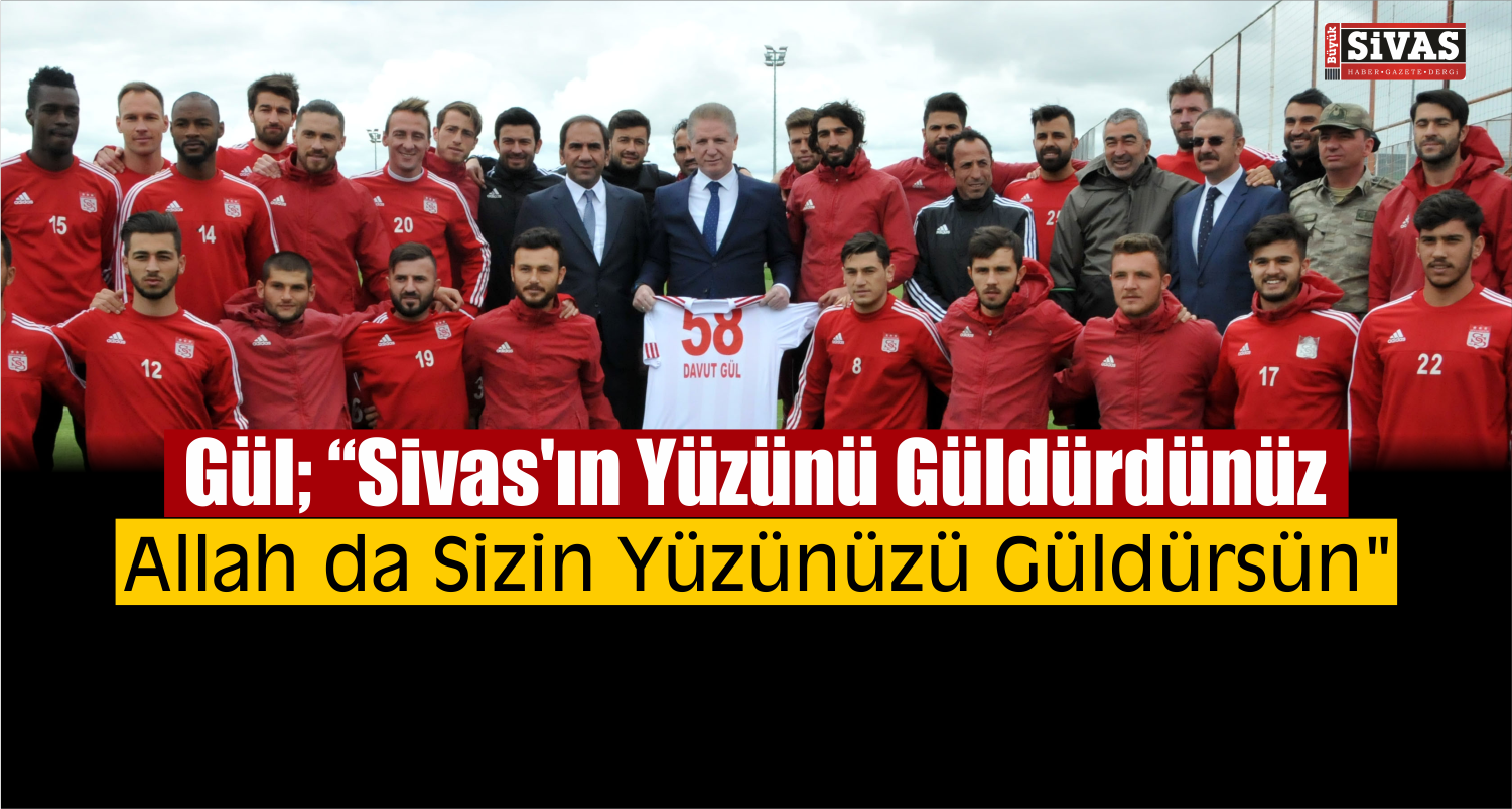 Vali Gül’den Sivasspor’a Kutlama Ziyareti