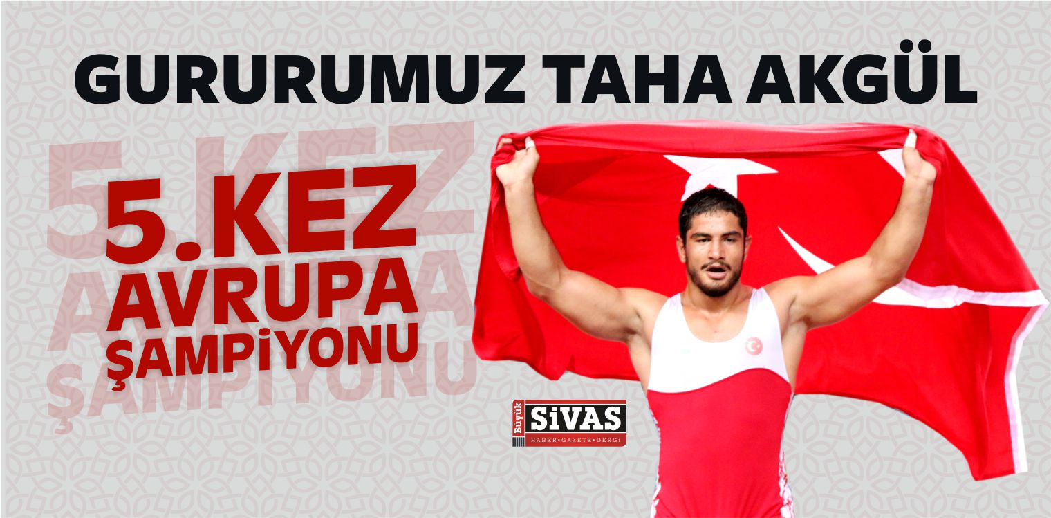 Hem Türkiye’nin Hem Sivas’ın Gururu Taha Akgül Yine Şampiyon