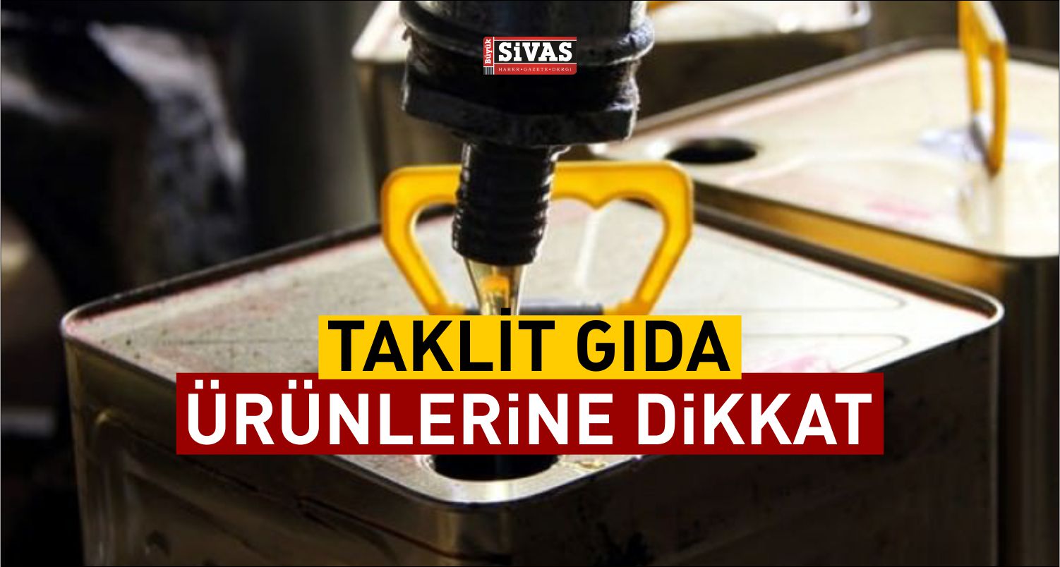 Taklit Gıda Ürünlerine Dikkat