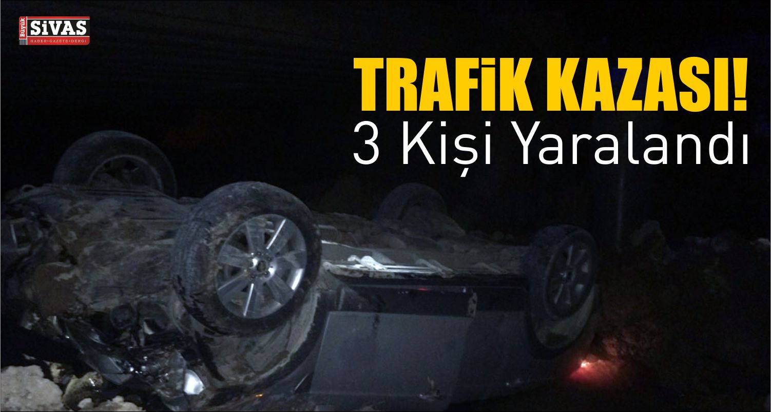 Koyulhisar İlçesinde Meydana Gelen Trafik Kazasında 3 Kişi Yaralandı