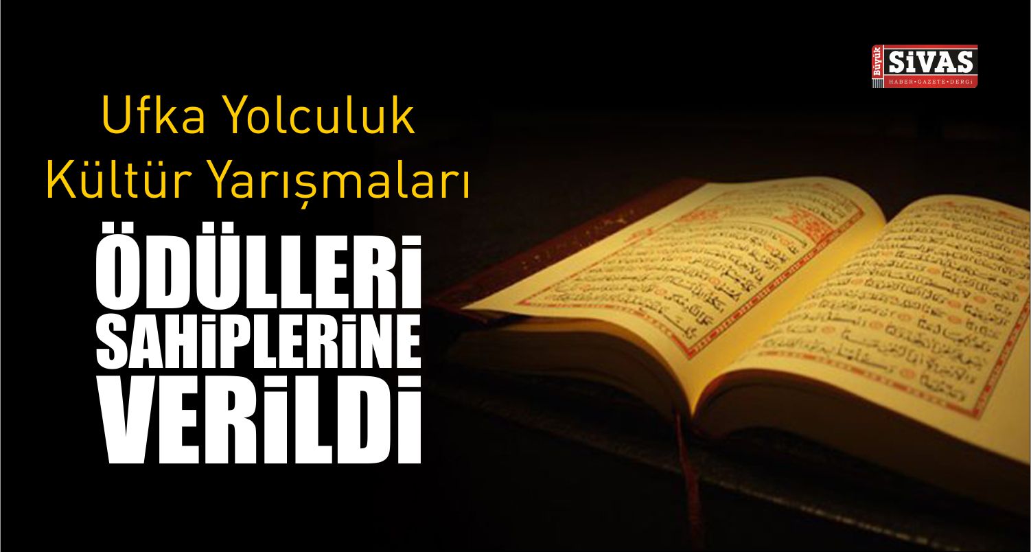 Ufka Yolculuk Bilgi ve Kültür Yarışmaları Ödülleri Verildi