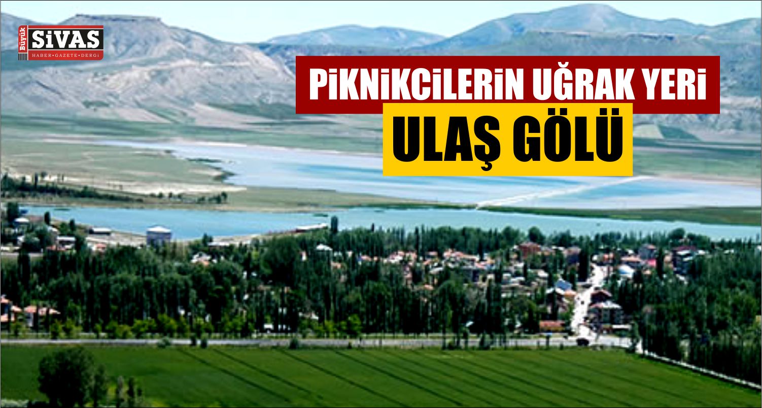 Ulaş Gölü, Adeta Piknikçilerin Uğrak Yeri Oldu