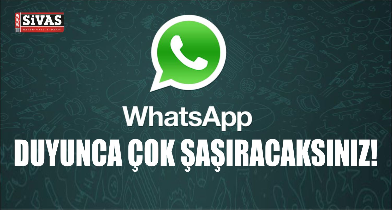 WhatsApp ‘ın Yaptığını Duyunca Çok Şaşıracaksınız!