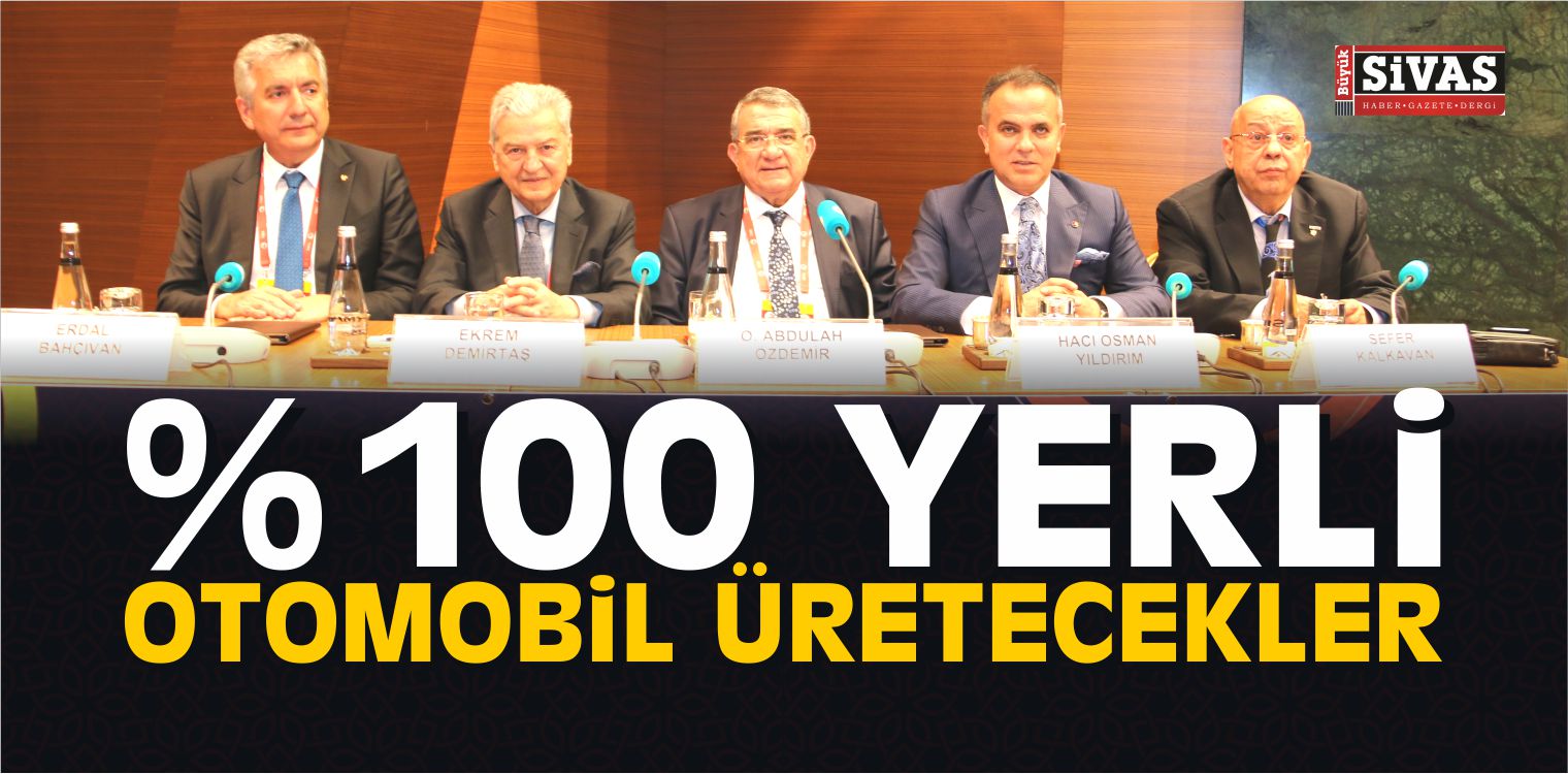 TOBB Yüzde 100 Yerli Otomobil Üretecek