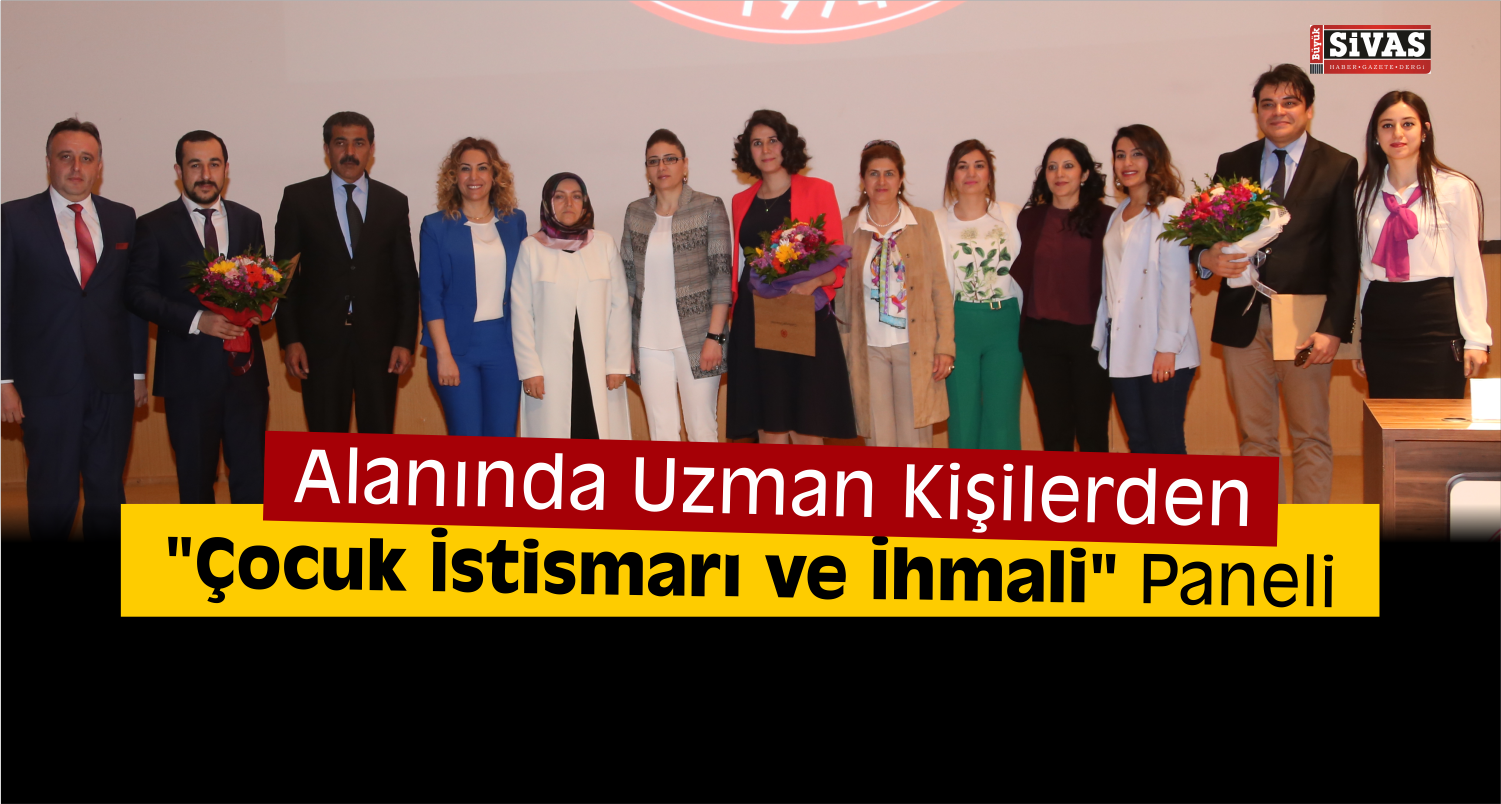 CÜ’de “Çocuk İstismarı ve İhmali” Paneli