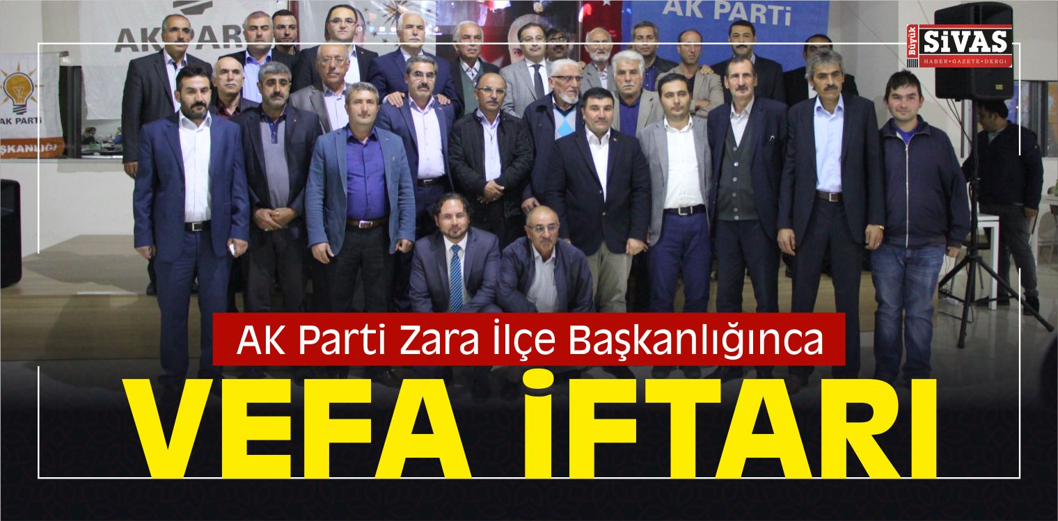 AK Parti Zara İlçe Başkanlığınca Vefa İftarı
