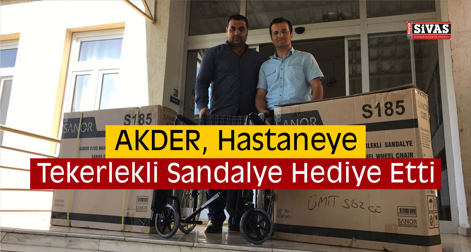 AKDER'den Akıncılar Hastanesi'ne Tekerlekli Sandalye