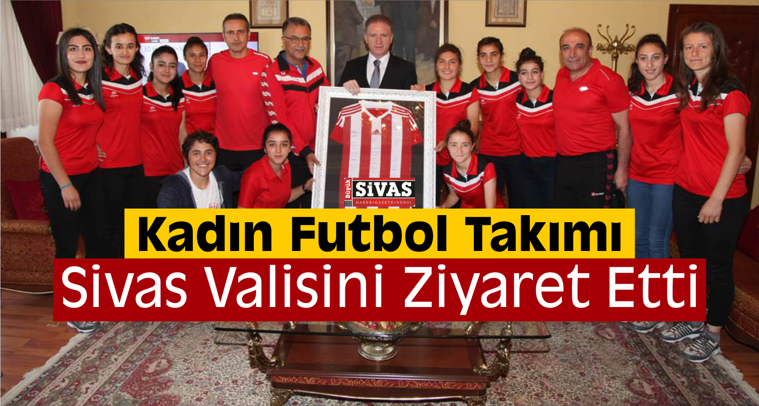 Gazi Lisesi Kadın Futbol Takımından Vali Gül'e Ziyaret