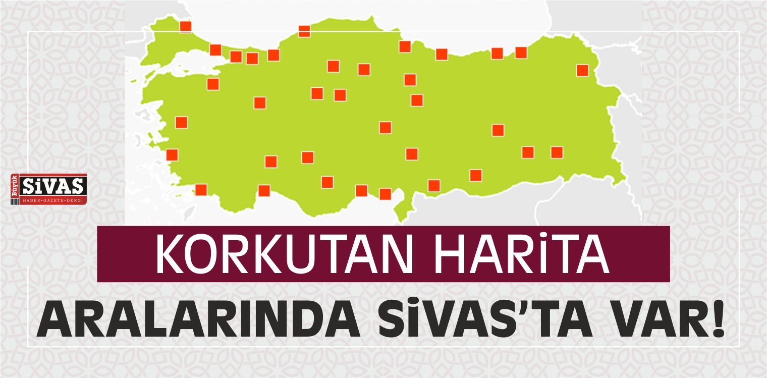 Ürküten Harita da Sivas’ta Var!
