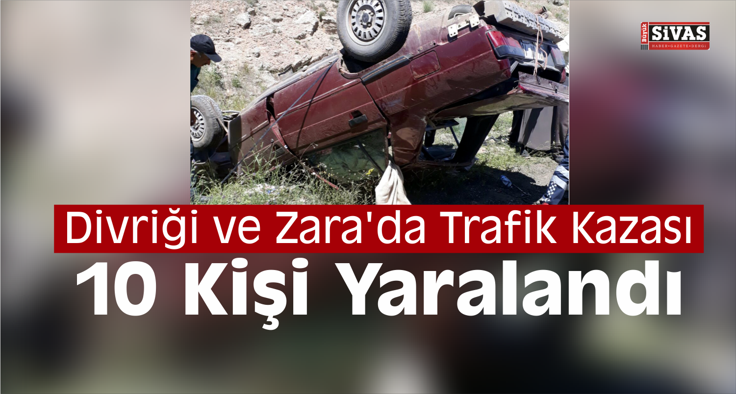 Sivas'ta Trafik Kazaları 10 Yaralı