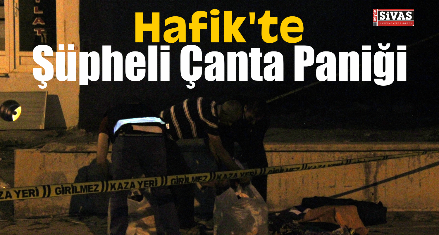 Sivas'ta Şüpheli Çanta Fünye İle Patlatıldı