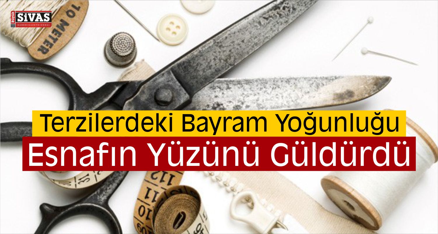 Terziler Ramazan Bayramı Yoğunluğu Yaşıyor