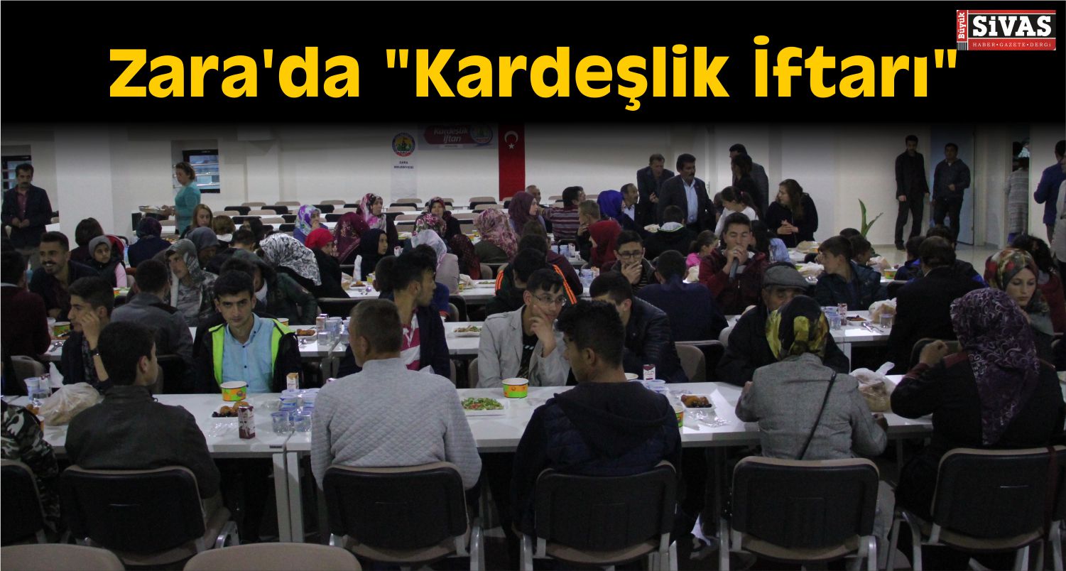 Zara’da “Kardeşlik İftarı”