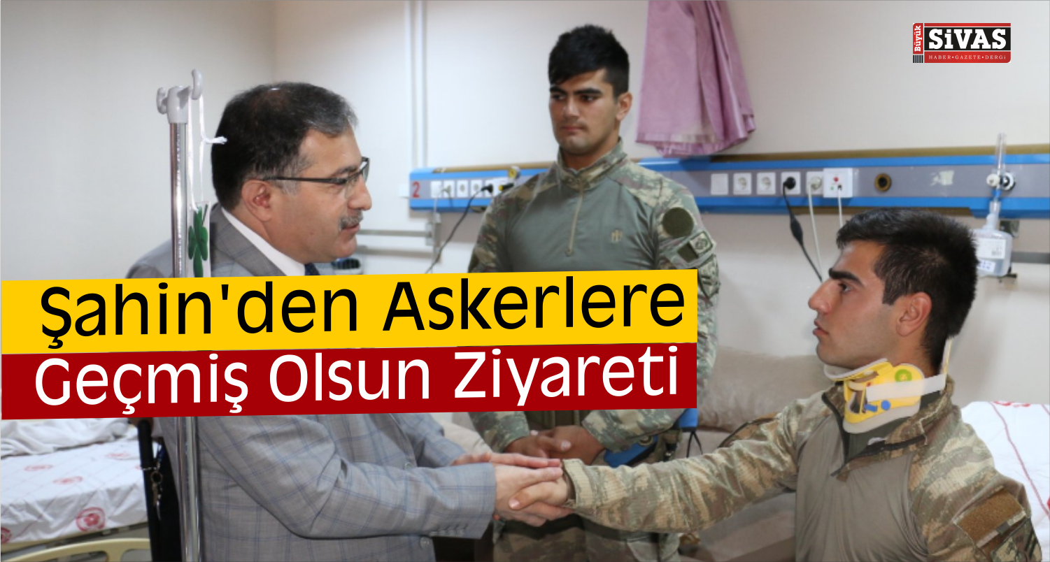 Ziya Şahin Kaza Geçiren Askerleri Ziyaret Etti