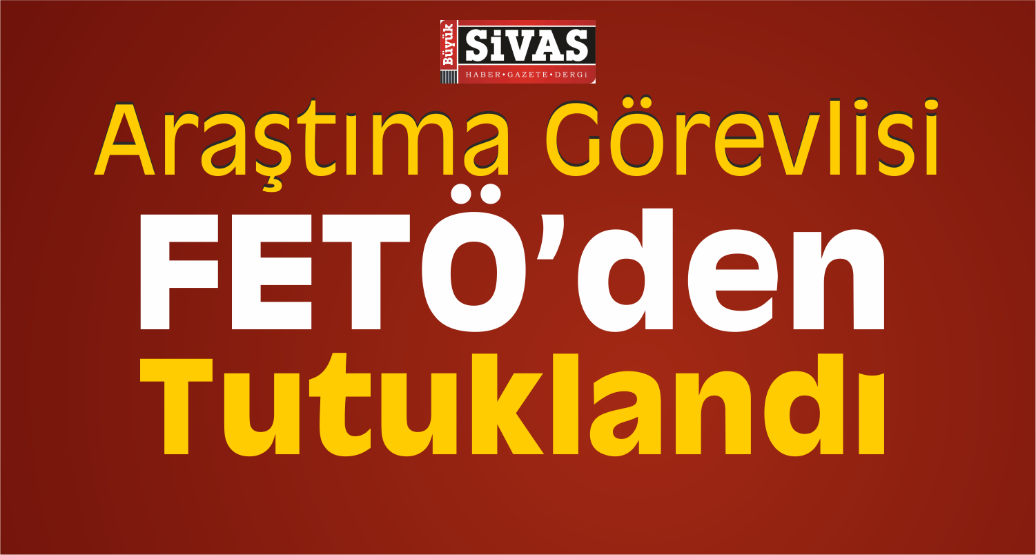 Sivas’ta Araştırma Görevlisi Tutuklandı