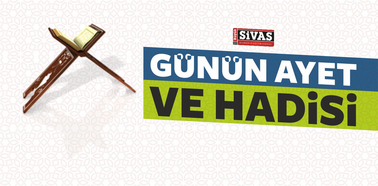 Günün Ayet ve Hadisi