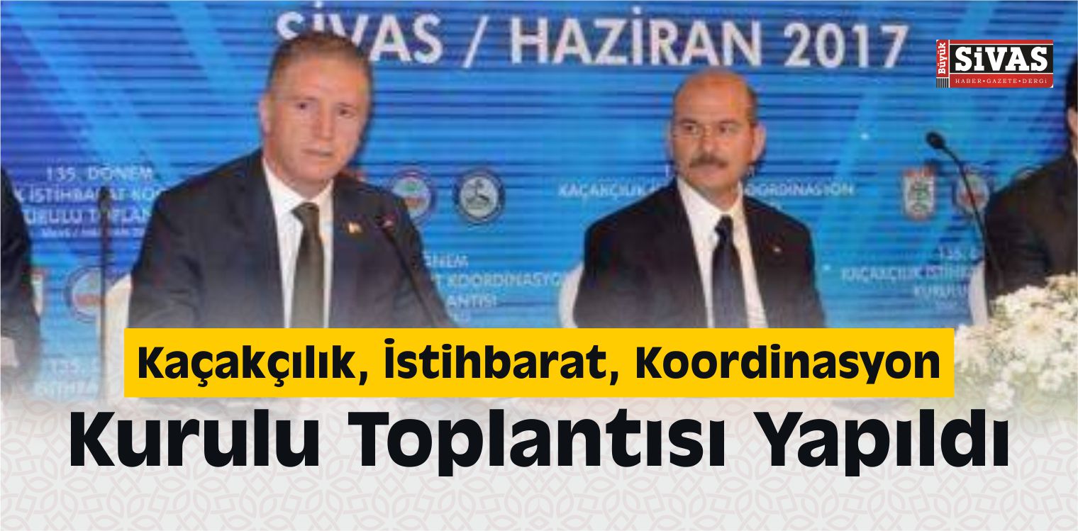 Kaçakçılık, İstihbarat, Koordinasyon Kurulu Toplantısı