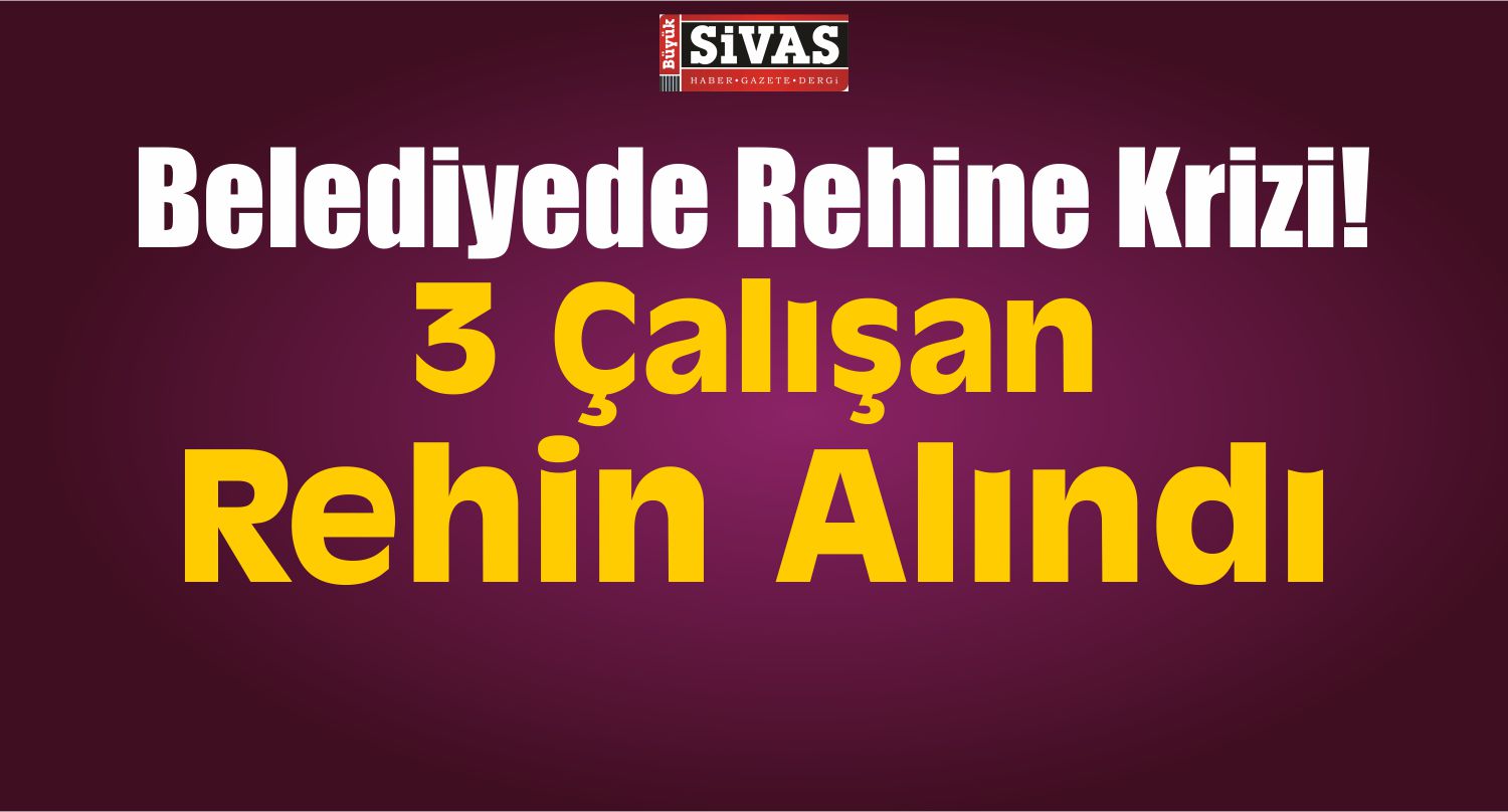 belediyede rehine krizi