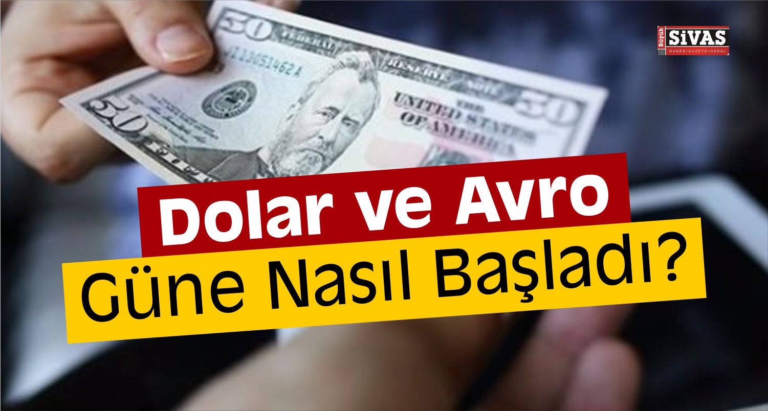 dolar güne nasıl başladı