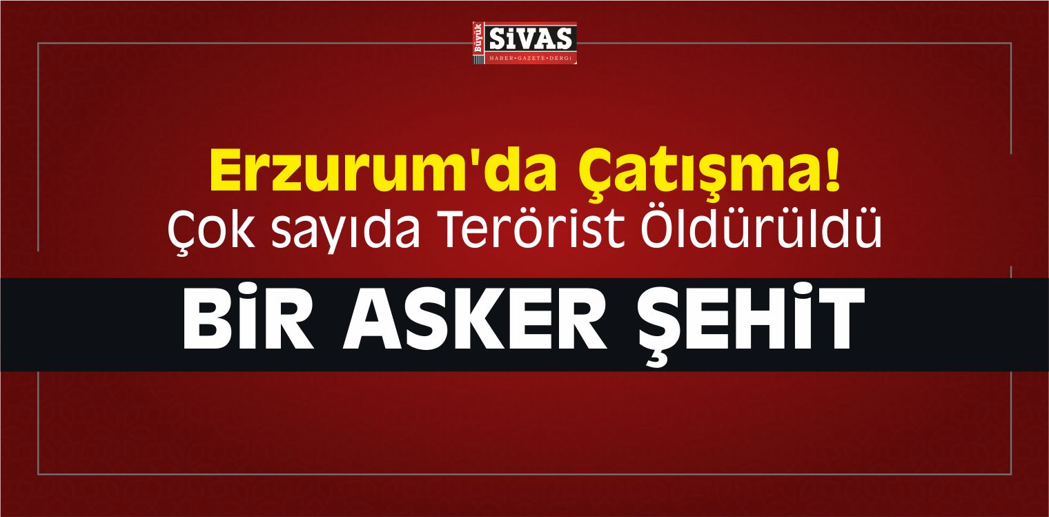 Erzurum’da Bir Asker Şehit Oldu
