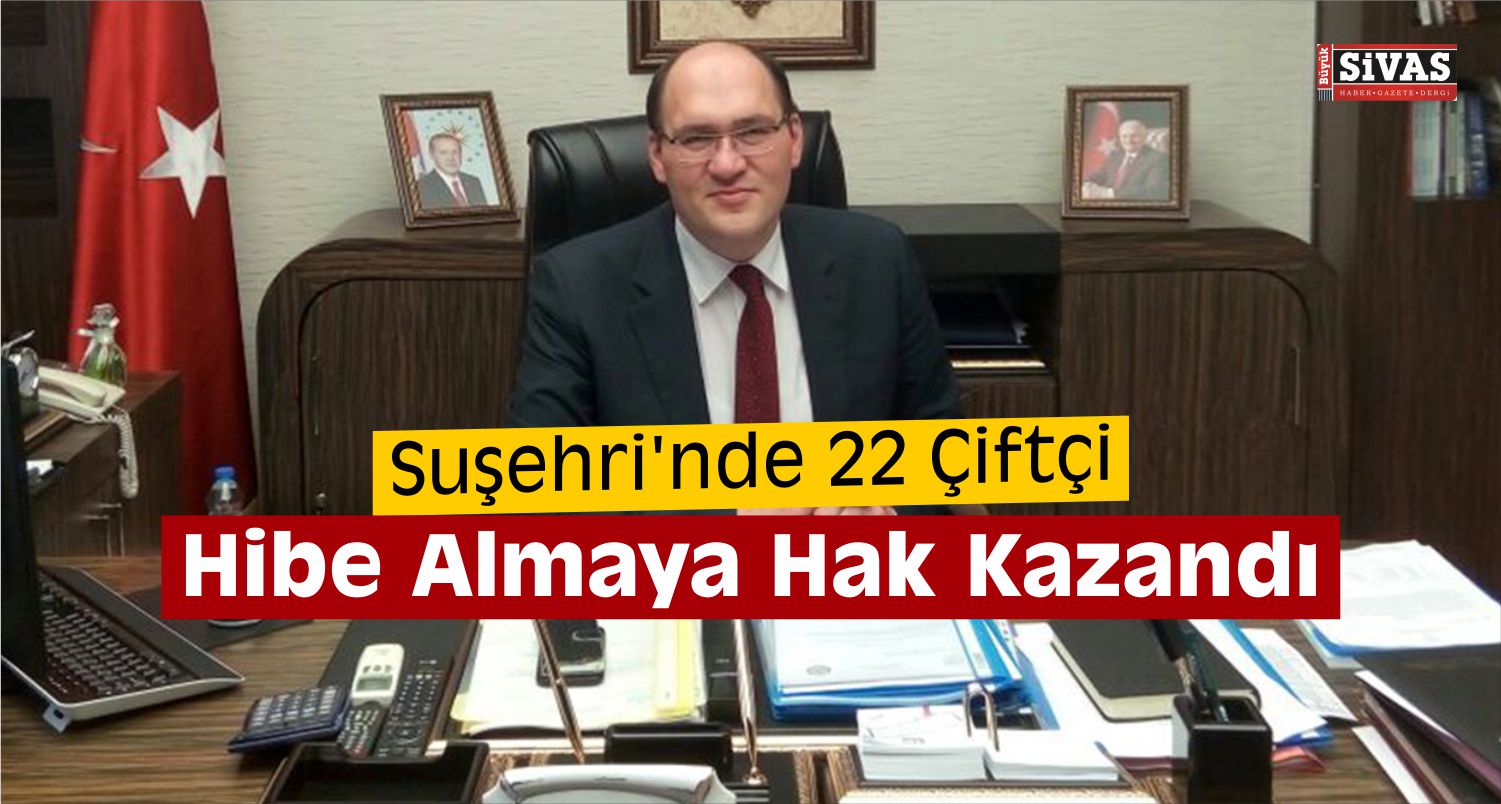 Suşehri’nde 22 Çiftçiye Hibe Desteği
