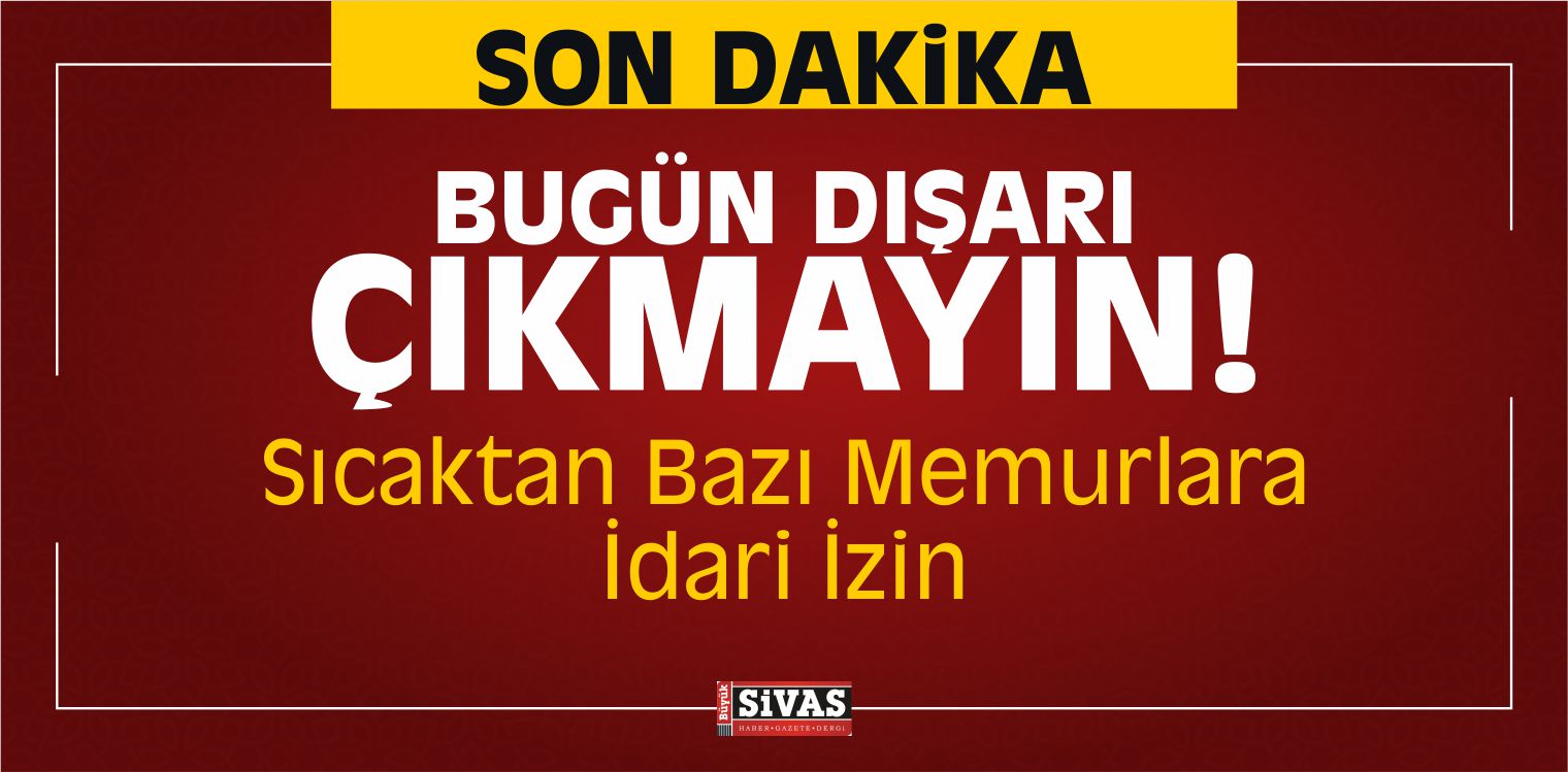 Dışarı Çıkmayın!