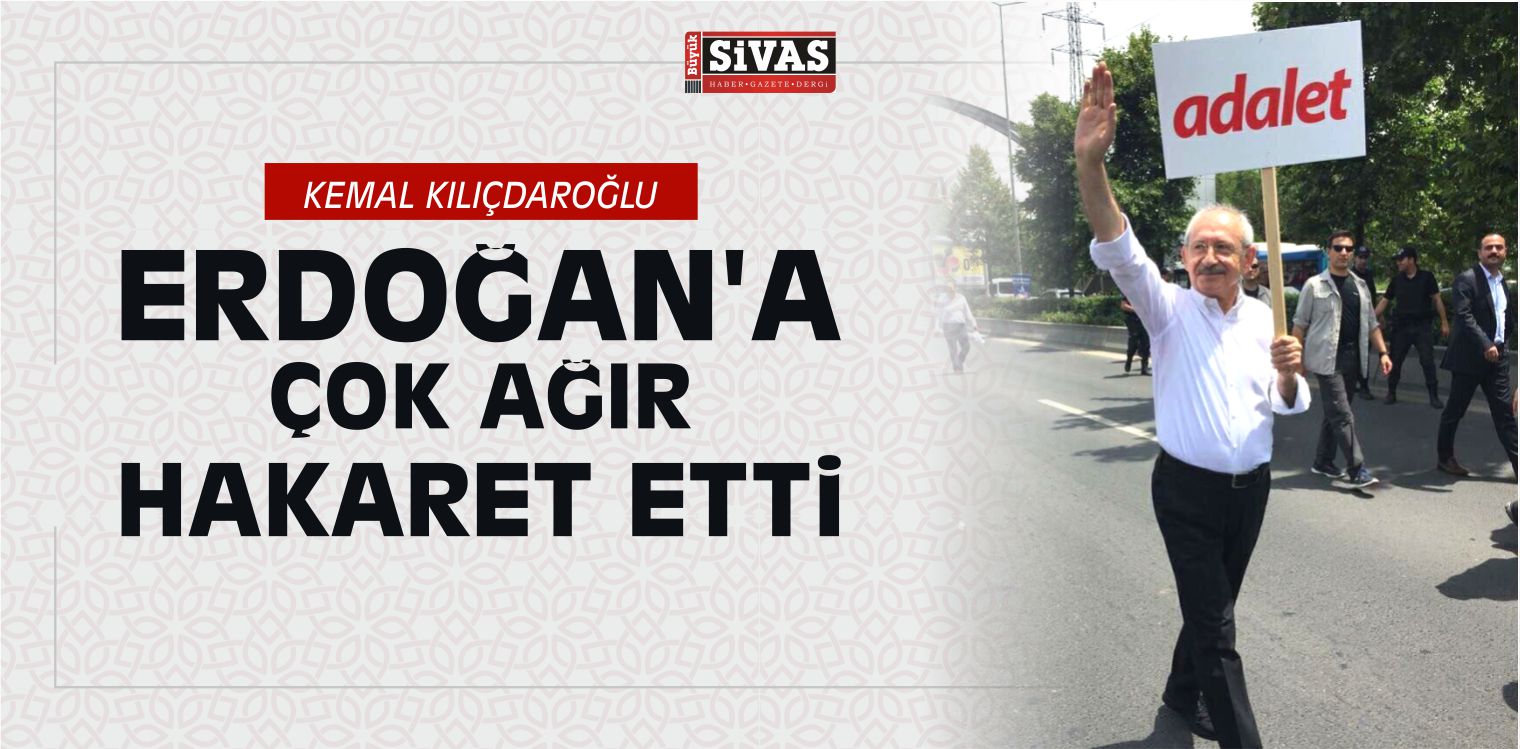 Kemal Kılıçdaroğlu’ndan Erdoğan’a Çok Ağır Hakaret