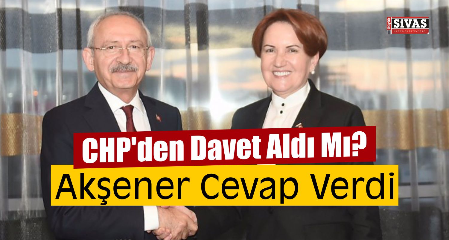 Meral Akşener CHP’ye Mi Geçecek? İddialara Cevap Geldi