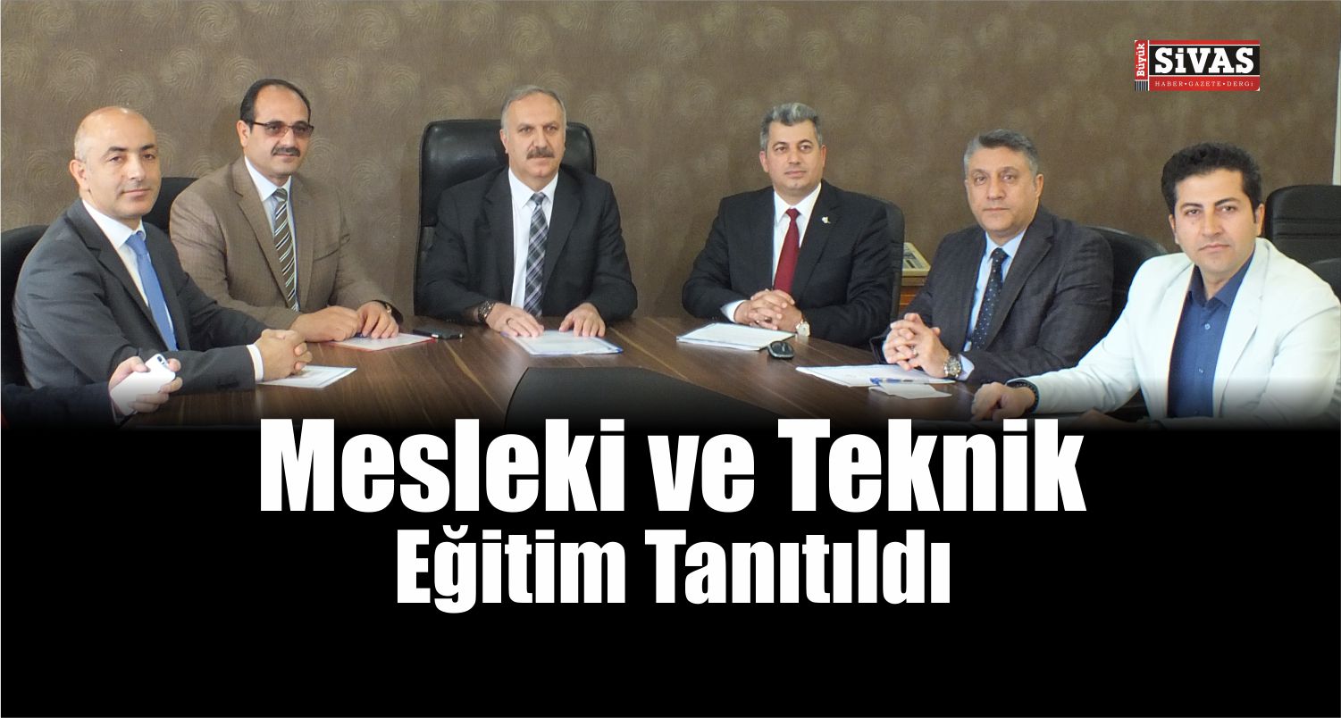 Sivas’ta Mesleki ve Teknik Eğitimi Tanıtıldı