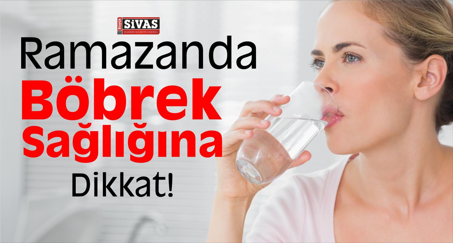 ramazanda böbrek sağlığı