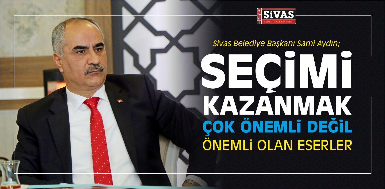 Sami Aydın, “Seçimi Kazanmak Çok Önemli Değil, Önemli Olan Eserler”