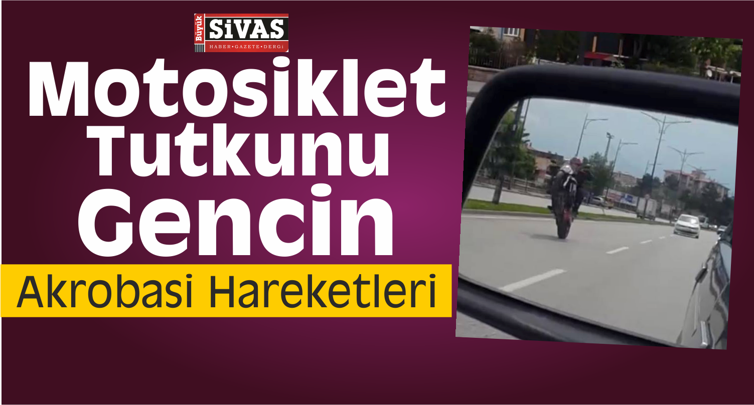 sivas motosiklet tutkunu genç