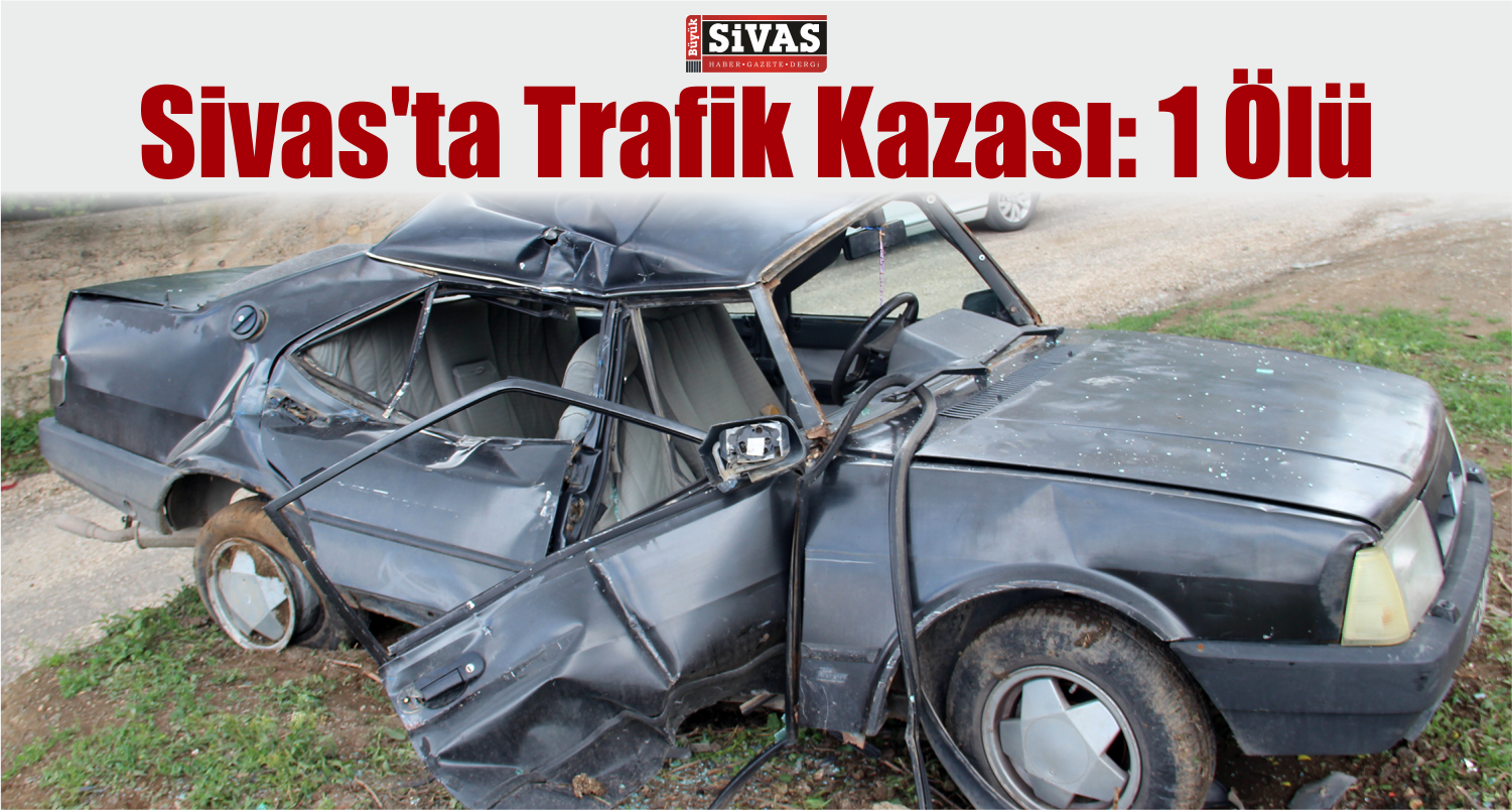 Sivas’ta Trafik Kazası Meydana Geldi