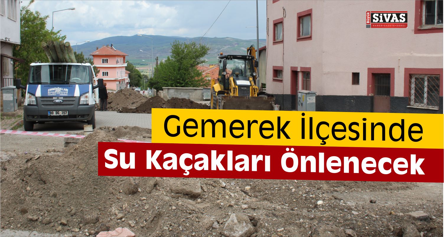 Gemerek’te Su Kaçakları Önlenecek