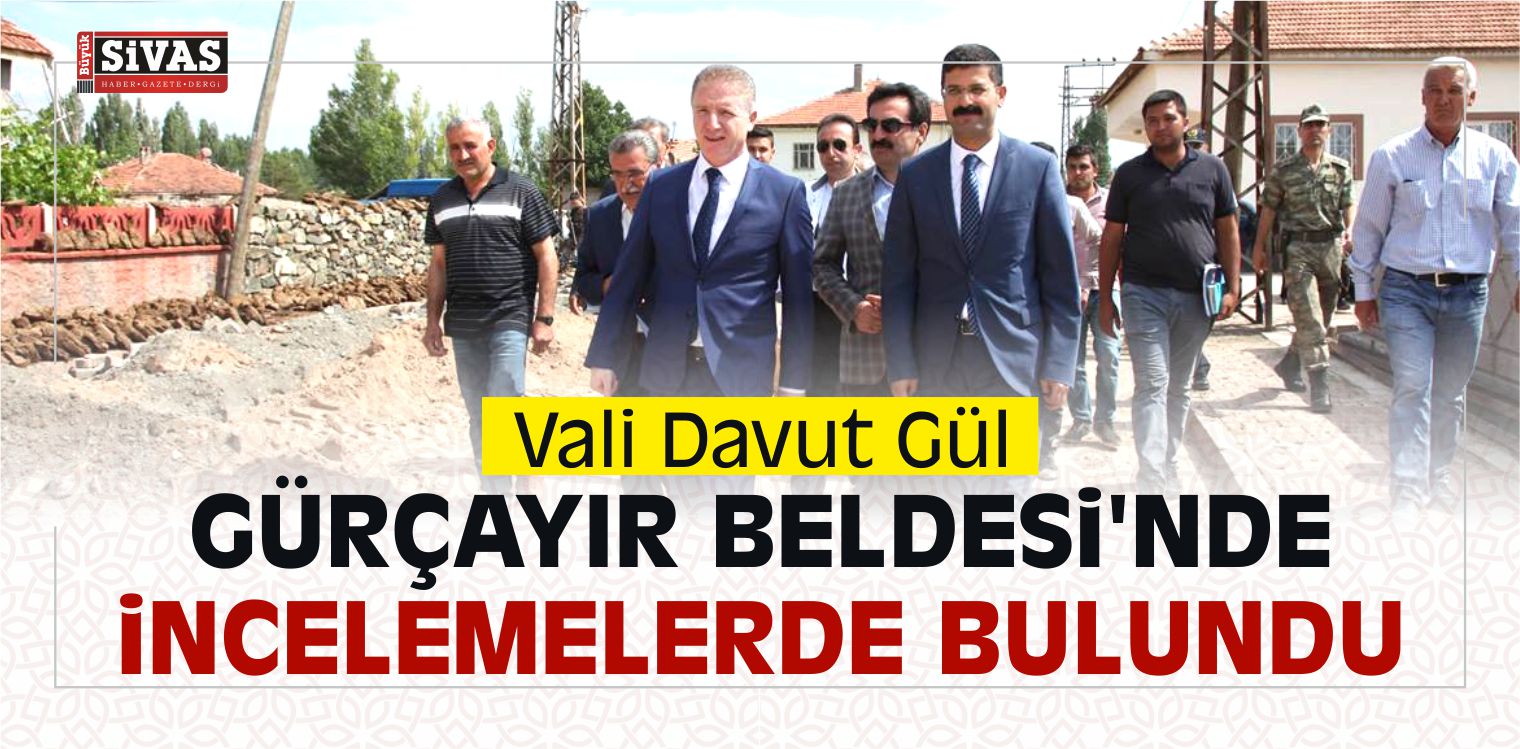 Vali Gül Gürçayır Beldesi'nde