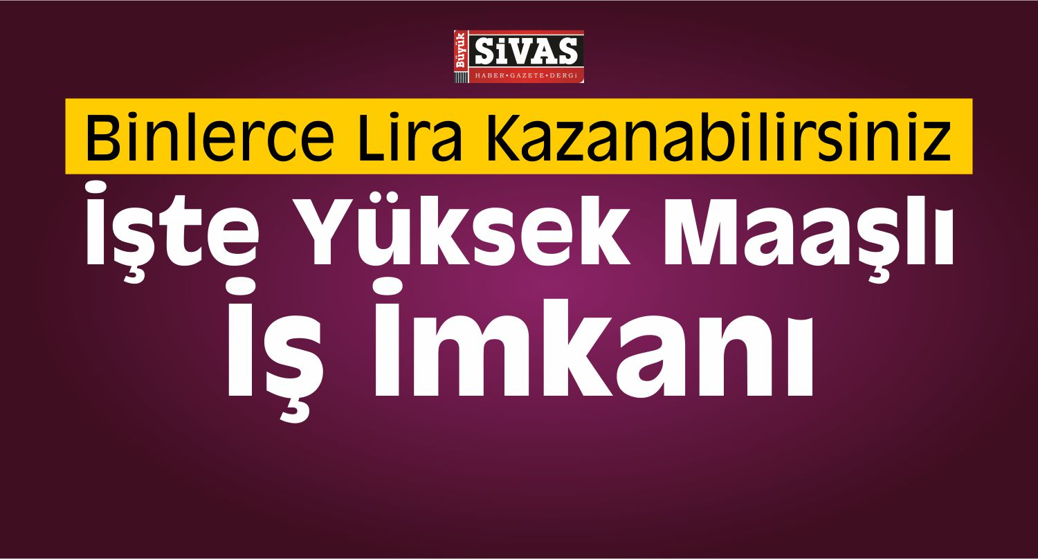 yüksek maaşlı iş