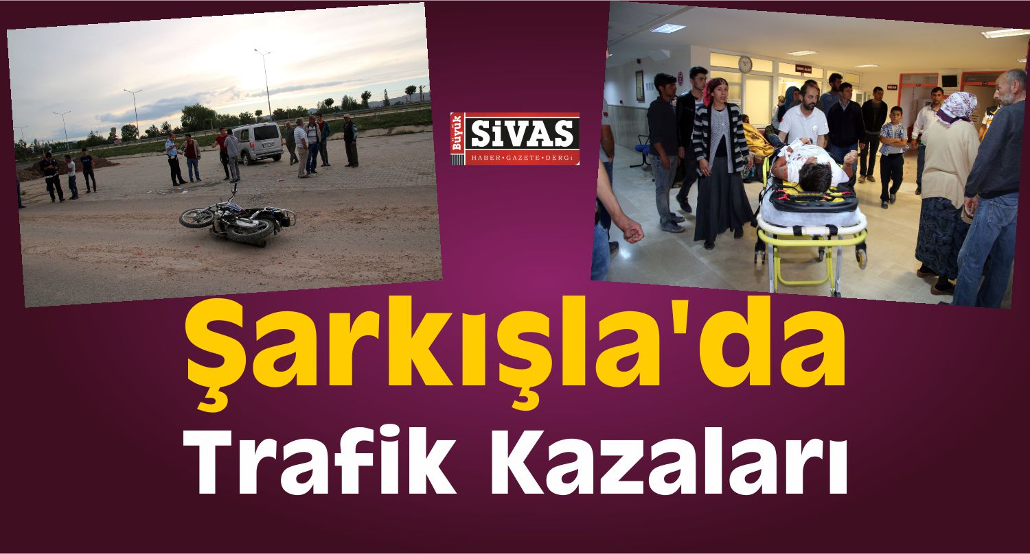 Şarkışla’da Trafik Kazaları: 2 Yaralı