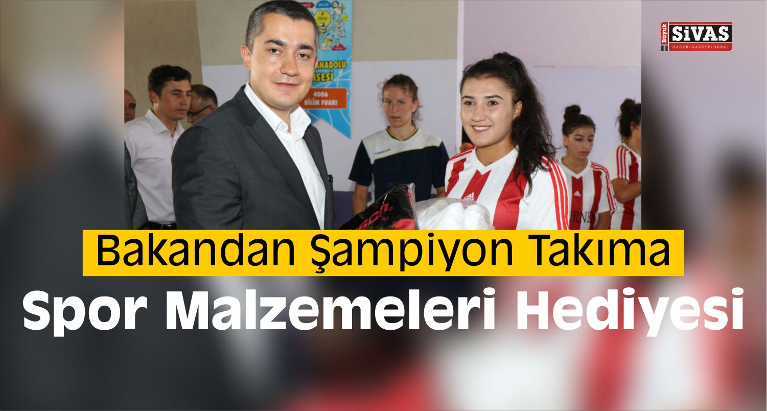 Bakan yılmaz'dan Şampiyon Takıma Spor Malzemeleri Hediyesi