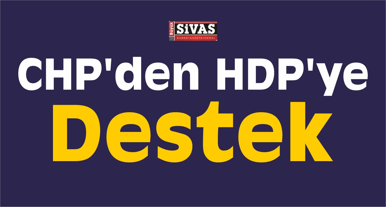CHP'den HDP'ye destek