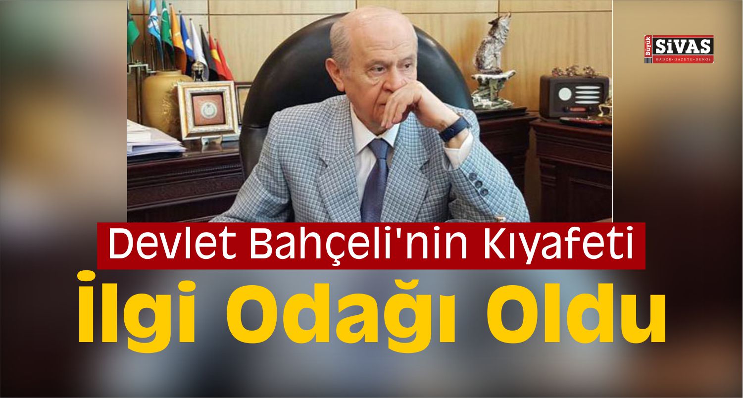 Devlet Bahçeli'deki Değişim Dikkatlerden Kaçmadı!