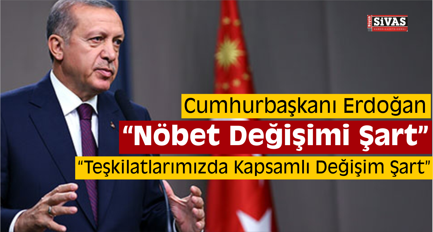 Erdoğan Sinyali Verdi Değişim Şart!